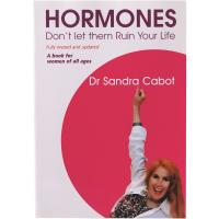 Hormones: Don't Let Them Ruin Your Life by Dr Sandra Cabot